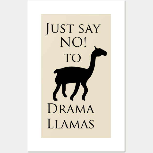 Just Say No to Drama Llamas Wall Art by Whisperingpeaks